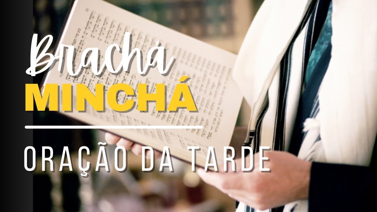 Minchá - A Oração da Tarde