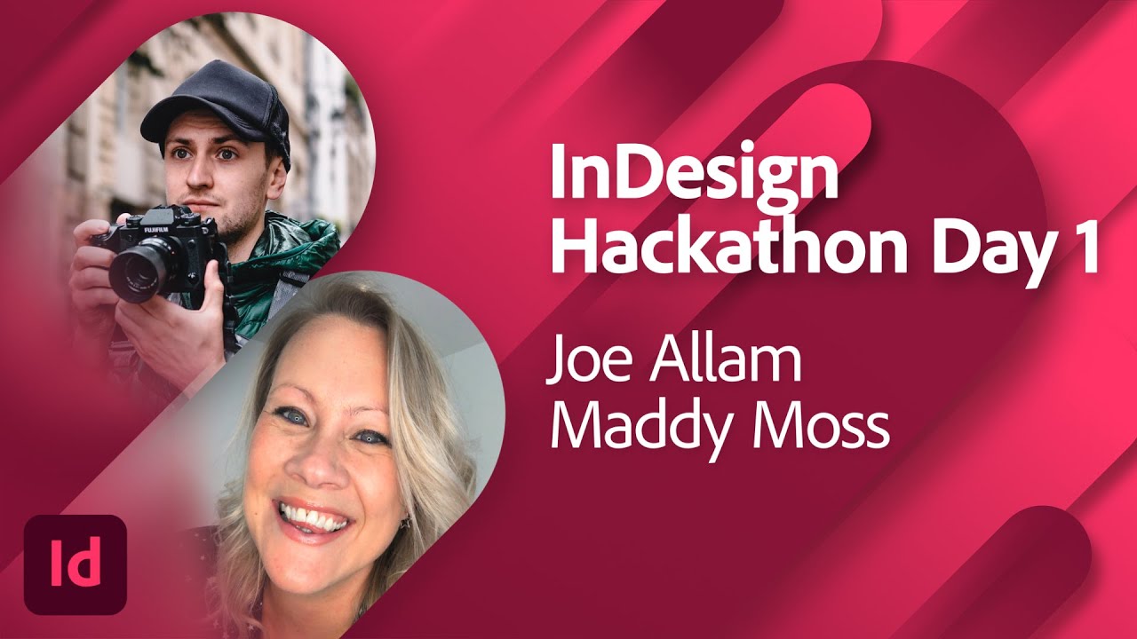 InDesign Hackathon Day 1 with Joe Allam and Maddy Moss | Adobe Live