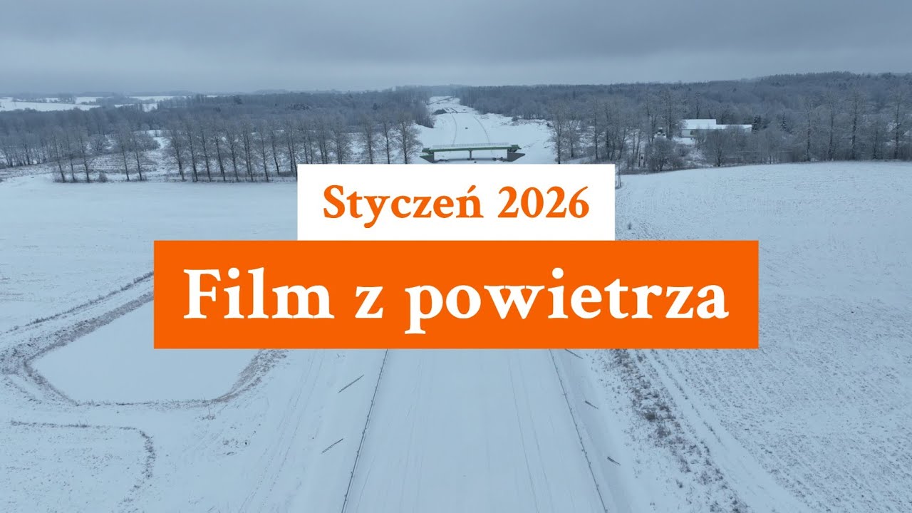 Styczeń 2026 - Film z powietrza. Postęp prac na budowie drogi ekspresowej S11 Bobolice &ndash; Szczecinek