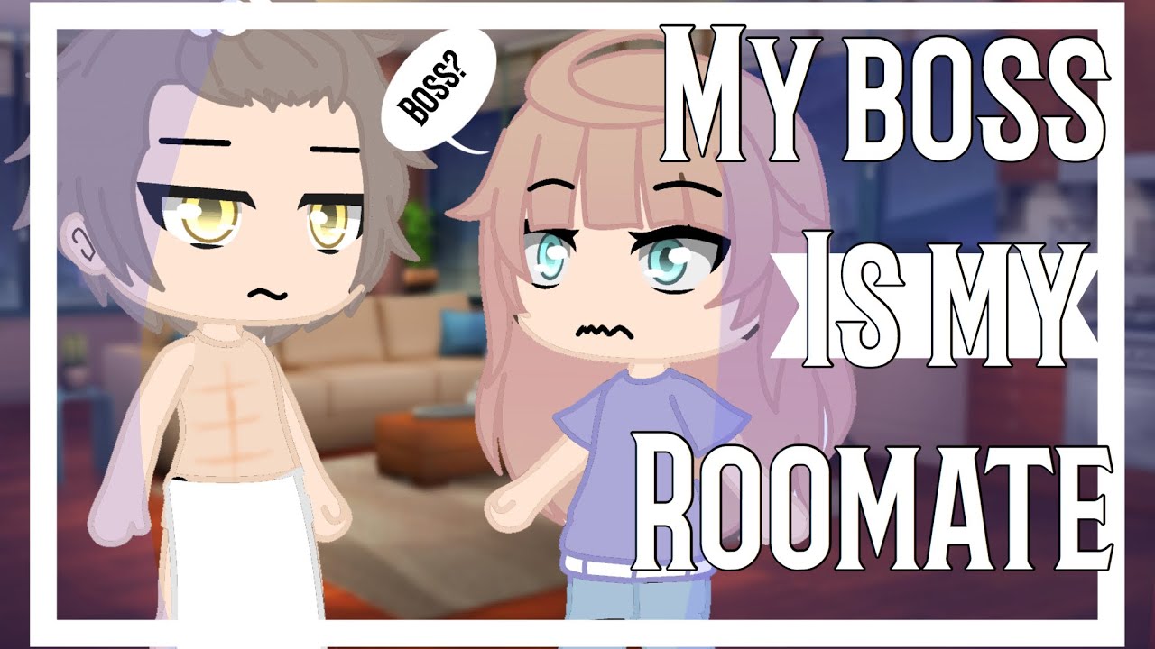 My boss is my room mate || GLMM || Gacha Life Mini Movie || ORIGINAL ||
