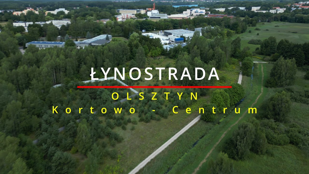 Olsztyn - Łynostrada odcinek  Kortowo - Centrum