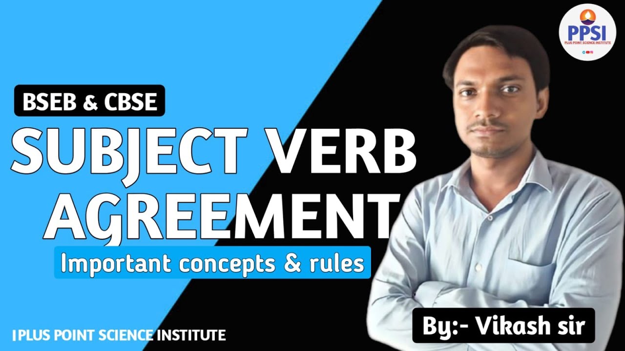 SUBJECT VERB AGREEMENT ENGLISH GRAMMAR BY -VIKASH SIR