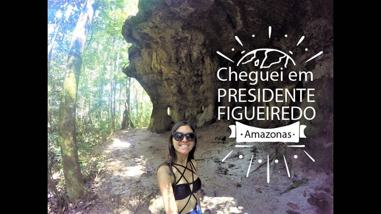 Cheguei em Presidente Figueiredo - Amazonas