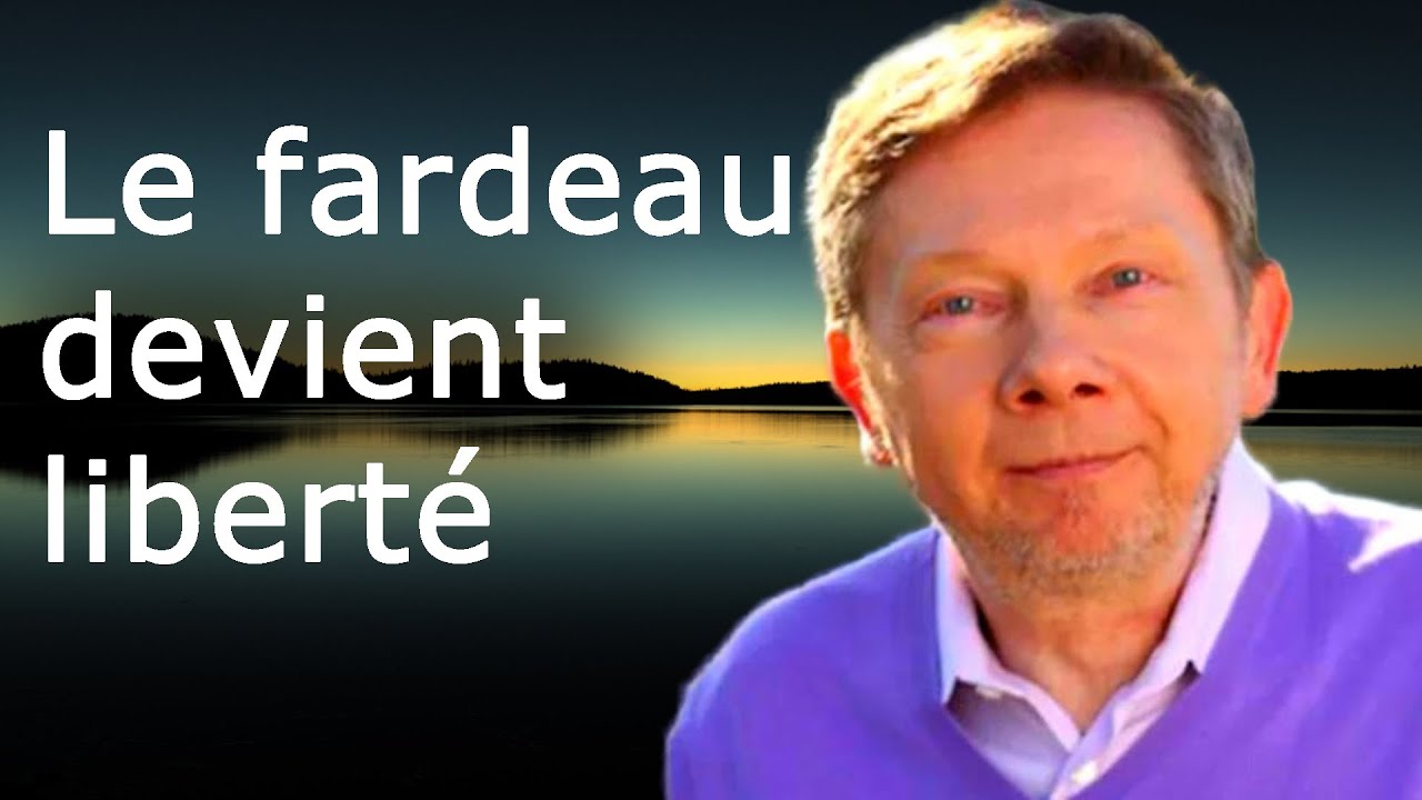 Le poids de la vie : comment trouver la liberté intérieure - Eckhart Tolle en français