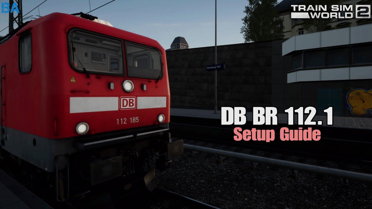 DB BR 112.1|Hamburg Lübeck|Setup Guide|Train Sim World 2