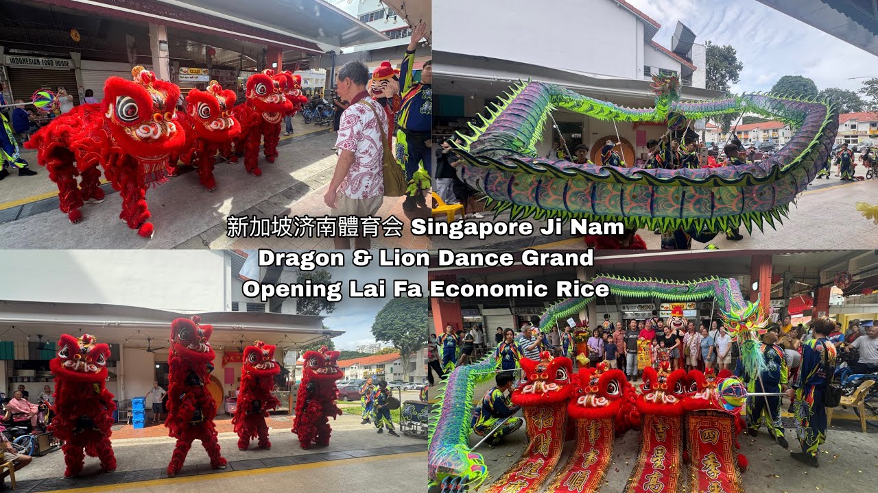 新加坡济南體育会 Ji Nam Dragon & Lion Dance Grand Opening at Lai Fa Economic Rice 4.01.26