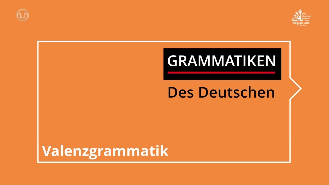 Grammatik(en) des Deutschen: Valenzgrammatik (SoSe 2021)