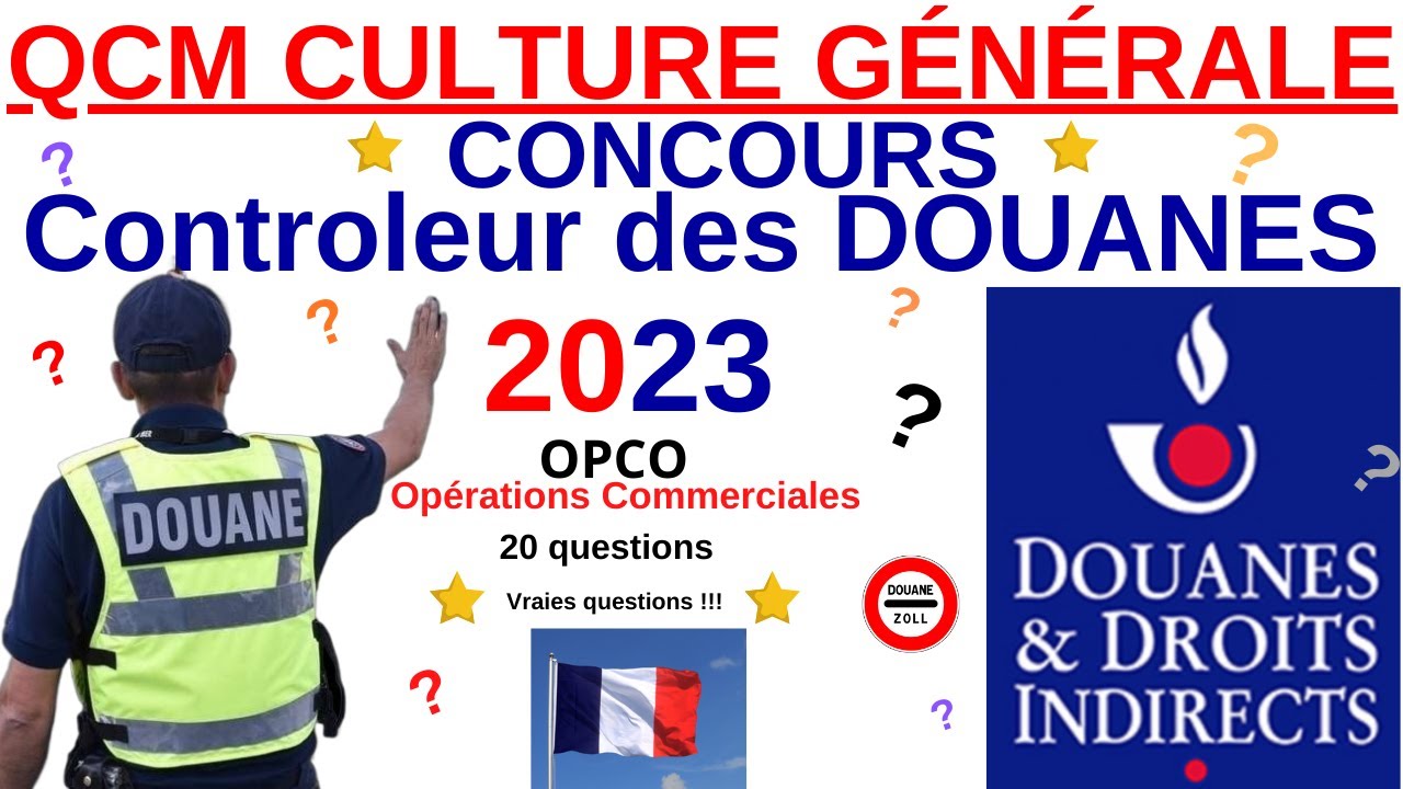 QCM Culture générale - Annales controleur Douanes OPCO - 2023 - concours fonctionnaire - quiz