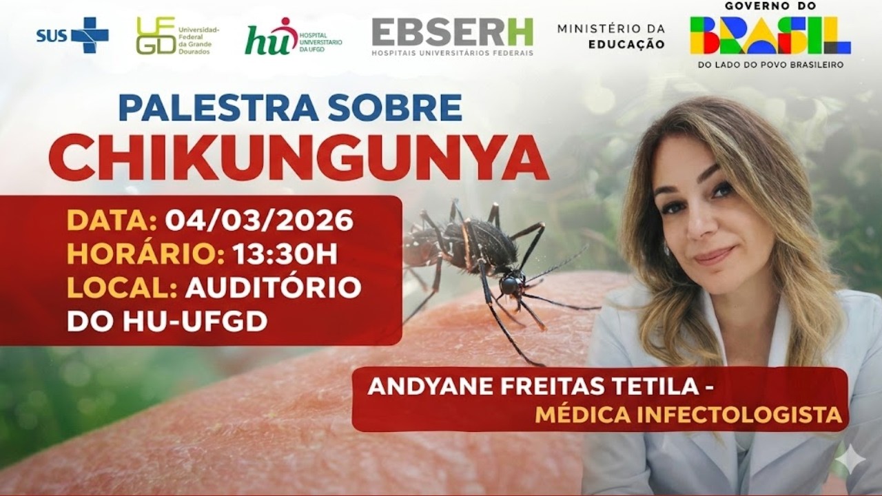 Chikungunya: Sintomas, Tratamento e Prevenção | Palestra com Infectologista – HU-UFGD