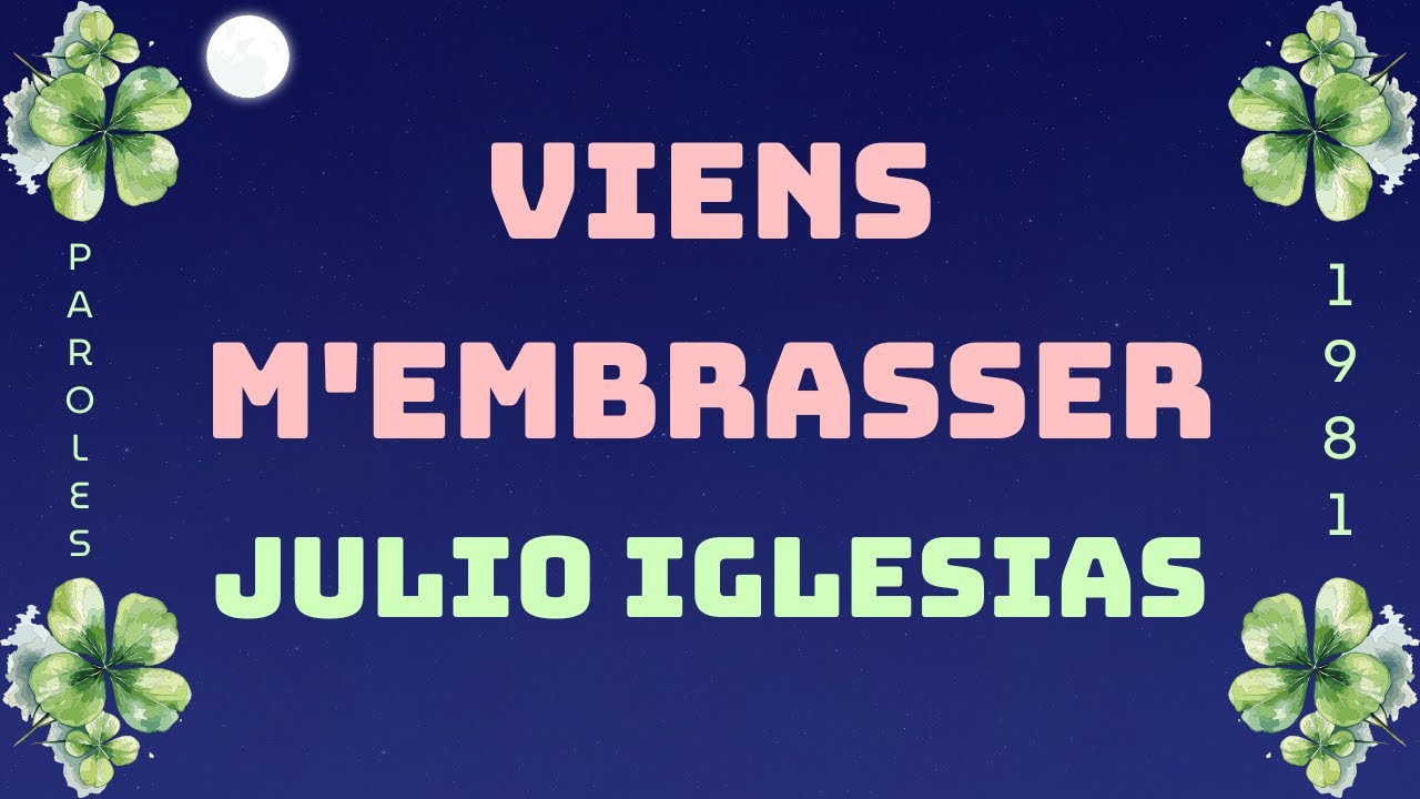 ♪ Viens M'embrasser (1981) - Julio Iglesias ♪ | Paroles | Vidéo 1080HD | Moon's Music Channel