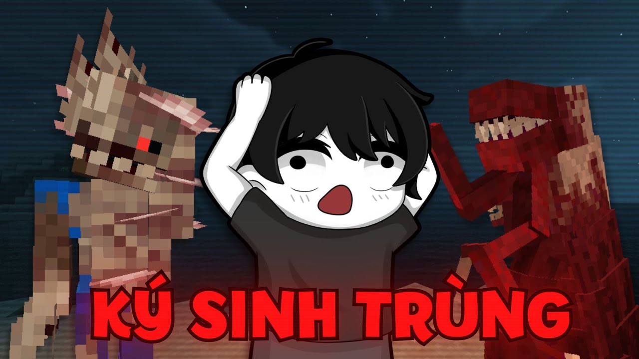 Tôi chơi Minecraft SIÊU KÝ SINH TRÙNG