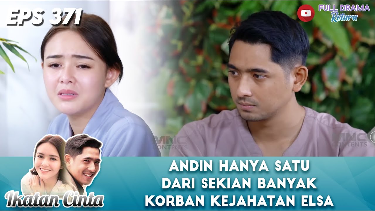 ANDIN HANYA SATU DARI SEKIAN BANYAK KORBAN KEJAHATAN ELSA - IKATAN CINTA