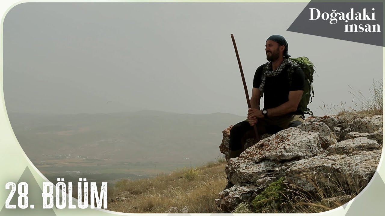 Doğadaki İnsan 28. Bölüm