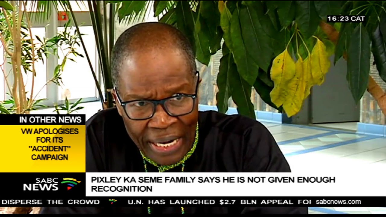 Pixley ka Seme family believe he's not been given due recognition