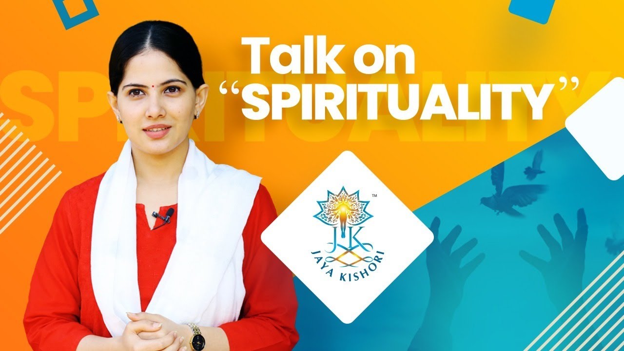 Talk on 'Spirituality' | Jaya Kishori