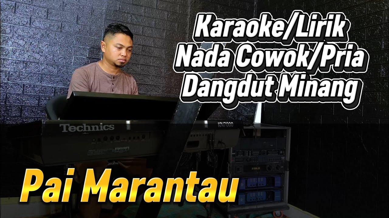 PAI MARANTAU ( GAFUR SYAH ) - KARAOKE/LIRIK NADA PRIA