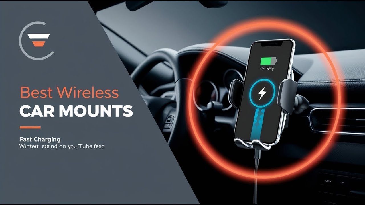 5 Best Wireless Charging Car Mounts in 2026 – Fast & Safe for Your Phone!