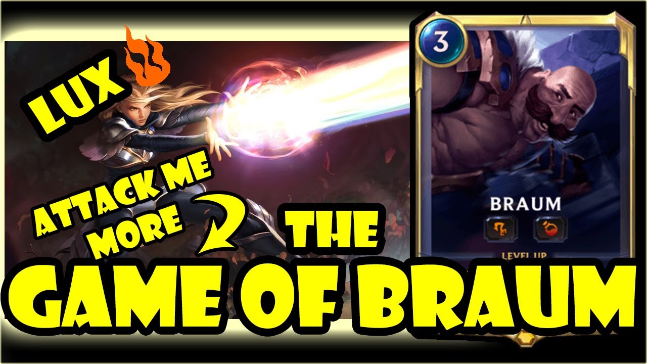 100% Win Braum Deck | RANK CLIMBING SERIES VIDEO |Legends of Runeterra Deck