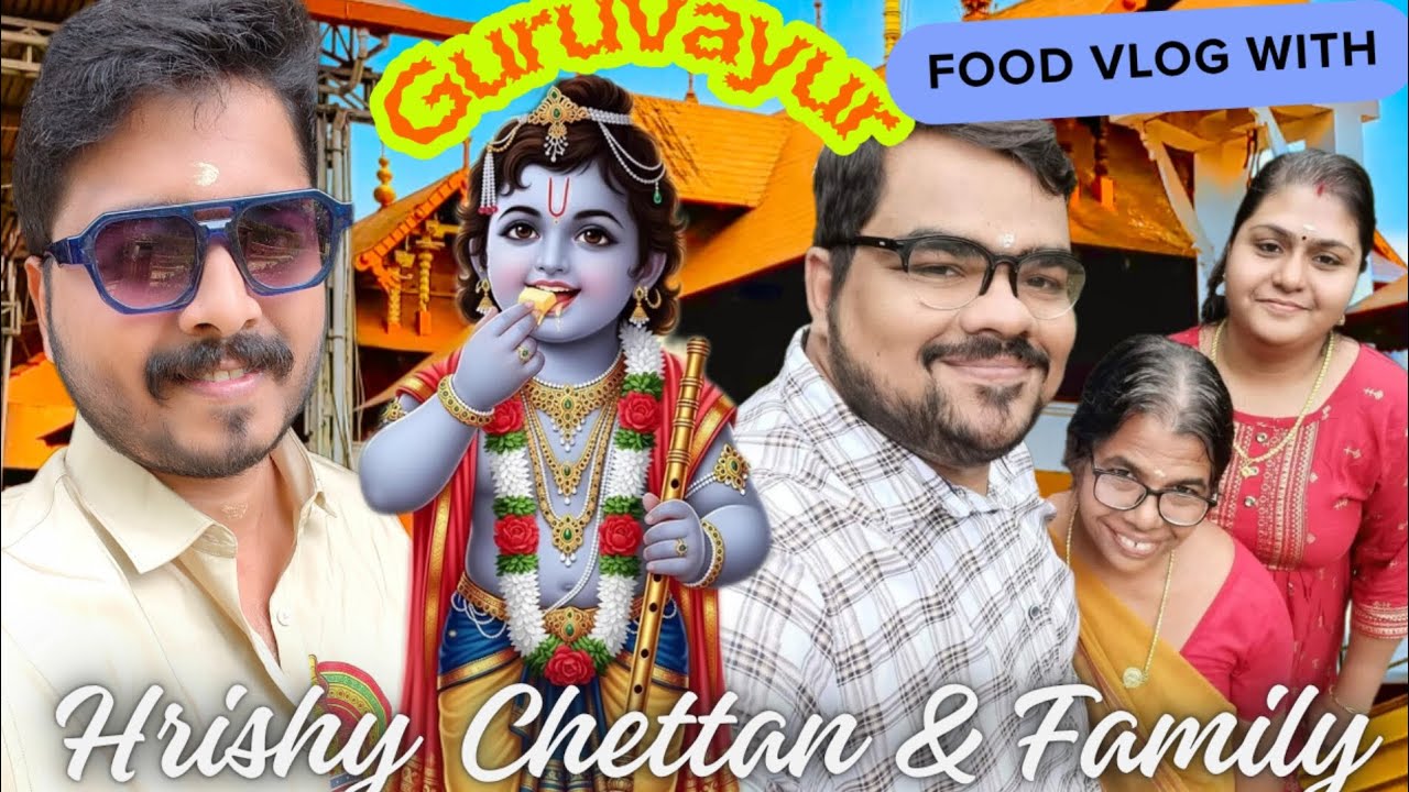 ഗുരുവായൂരിൽ ഒരു Special Breakfast with Hrishy Vlogs 💜