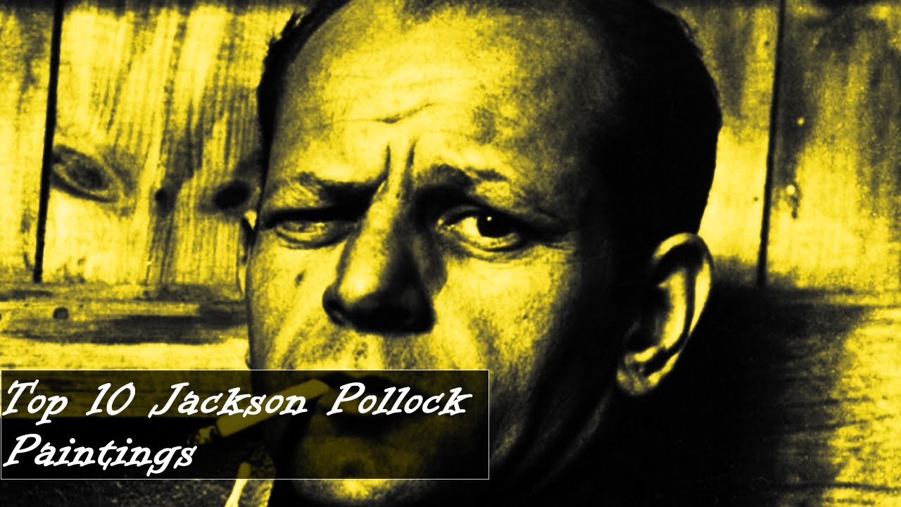 Top 10 Jackson Pollock Paintings Explained