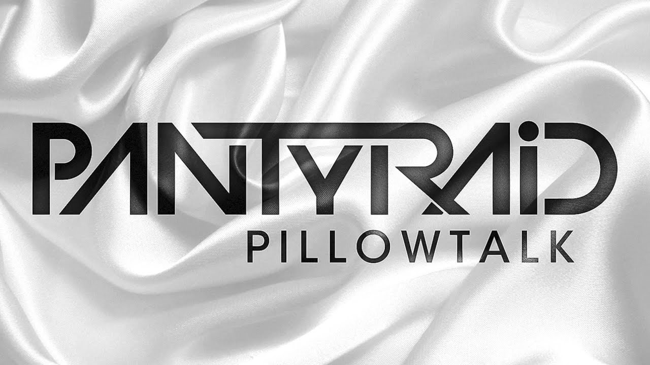 PANTyRAiD - Stay Up Tonight [PillowTalk]