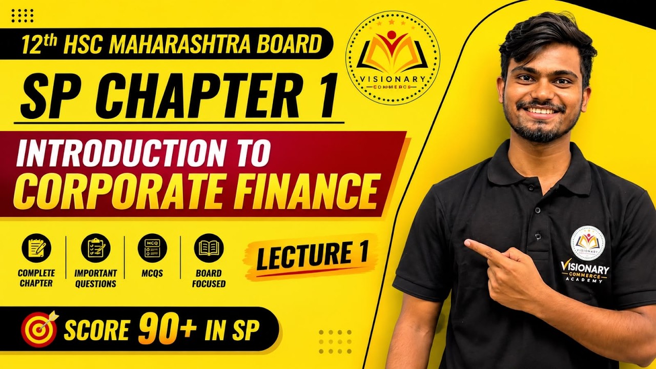 12th SP Chapter 1 | Introduction to Corporate Finance | Lecture 1 | Maharashtra Board 2026-27