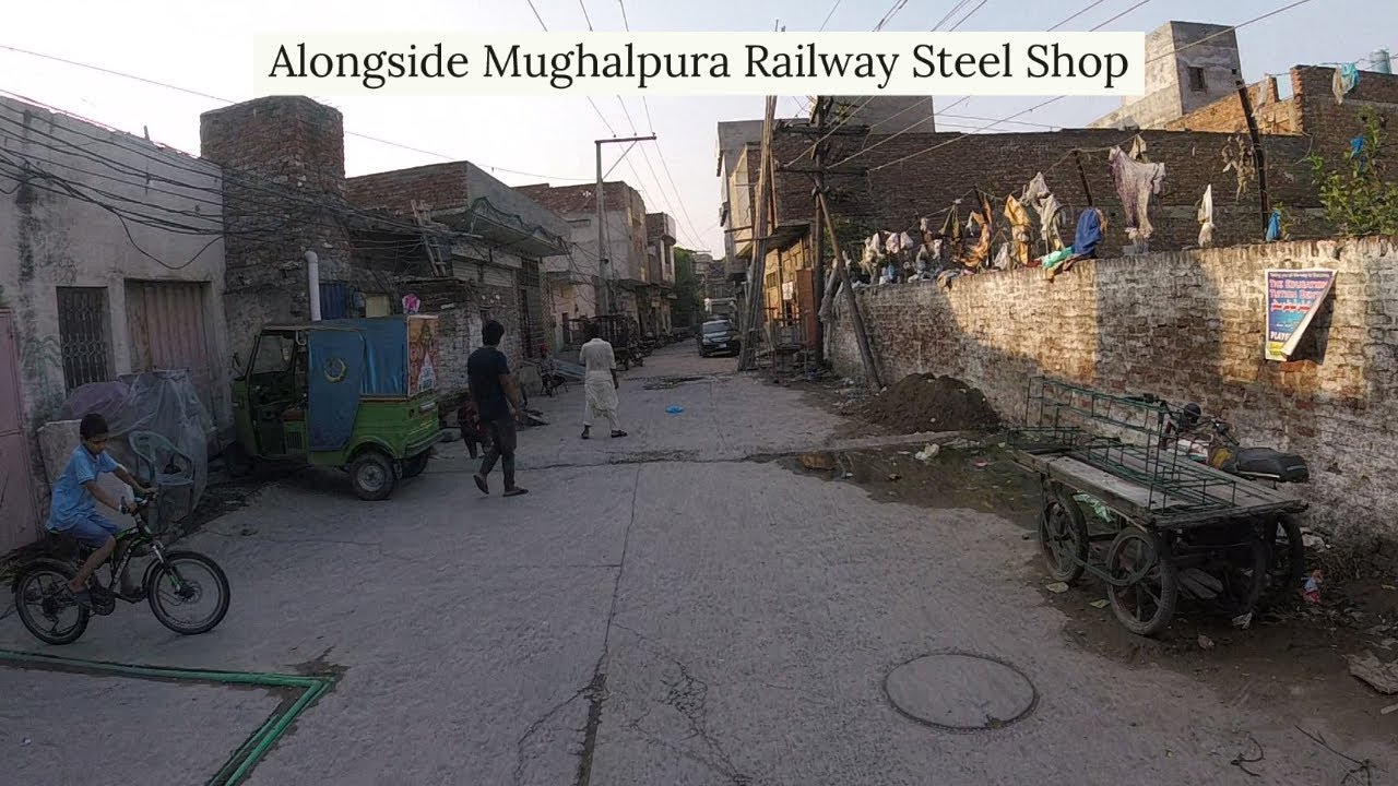 Streets of Lahore - Alongside Mughalpura Railway Steel Shop