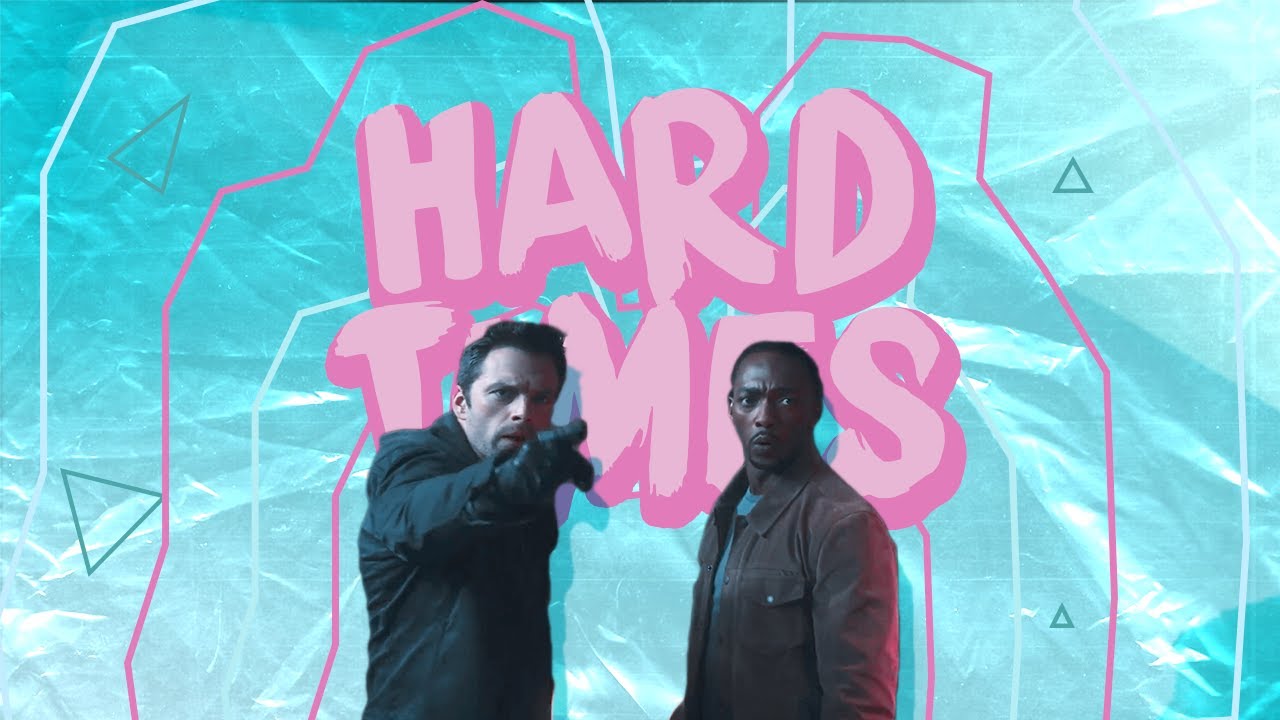 Sam & Bucky || Hard Times