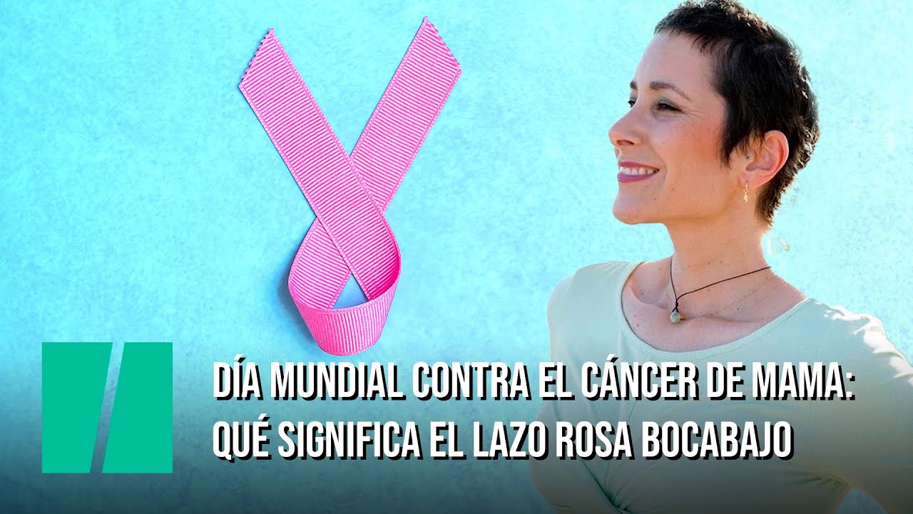 Día mundial contra el cáncer de mama: qué significa el lazo rosa bocabajo