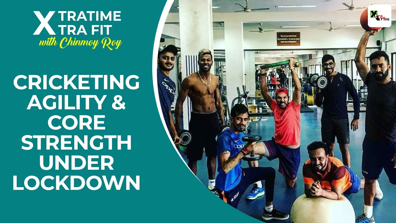 Cricketing agility & core strength under lockdown | XT Xtra Fit | E 12