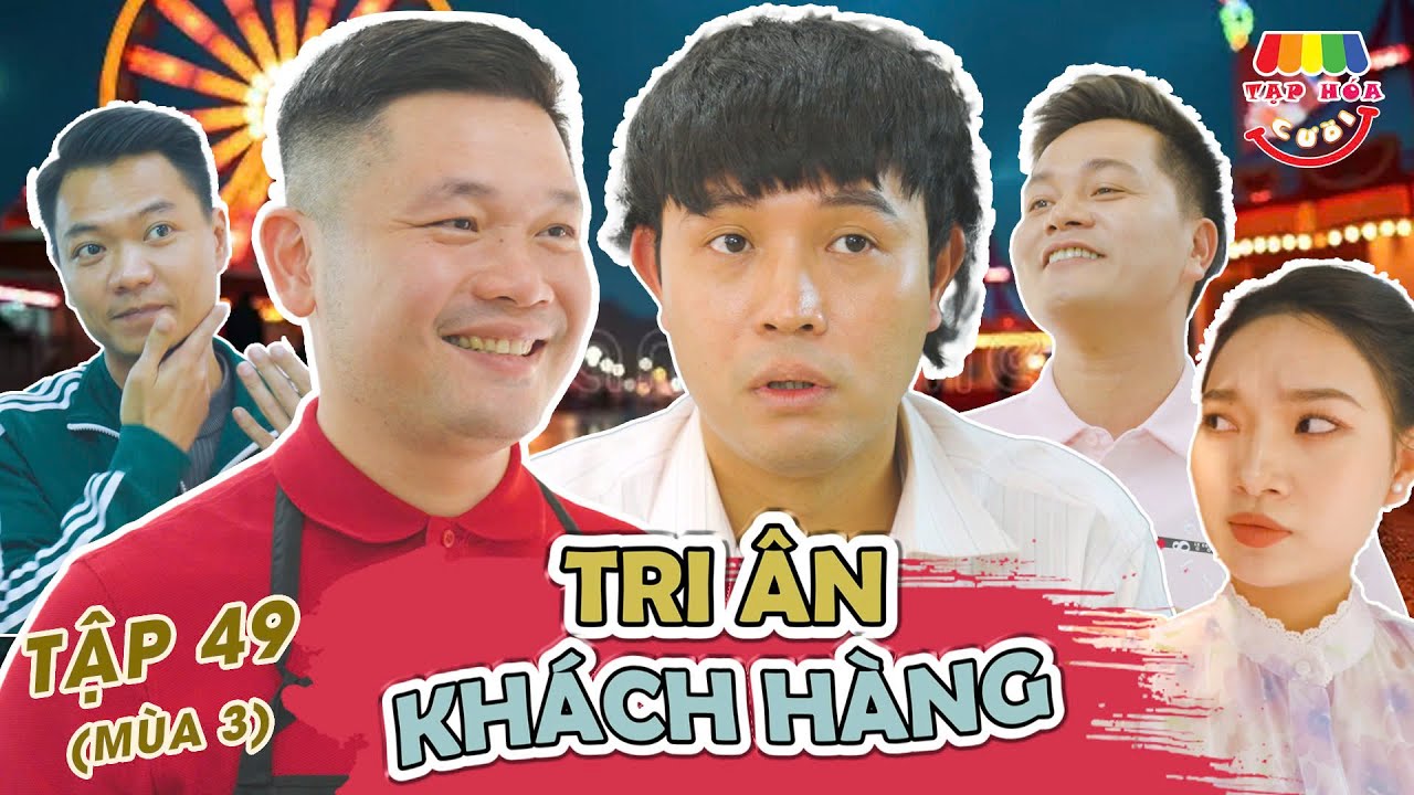[Tập 49] TRI &Acirc;N KH&Aacute;CH H&Agrave;NG | TẠP H&Oacute;A CƯỜI M&Ugrave;A 3 | TH&Aacute;I SƠN x CƯỜNG C&Aacute; x L&Ecirc; THƠM x NGỌC NAM