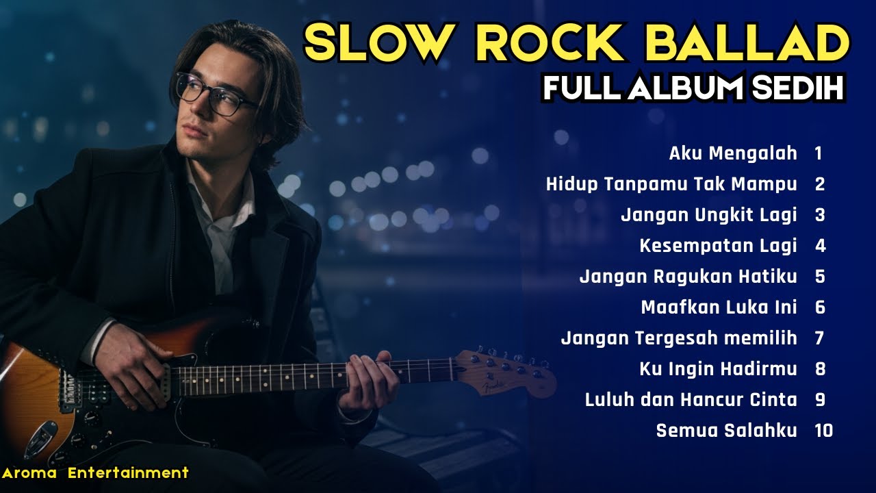 FULL ALBUM SLOW ROCK BALLAD MELAYU & MALAYSIA 💔 AKU MENGALAH Lagu Galau Nostalgia Temani Malam Sepi