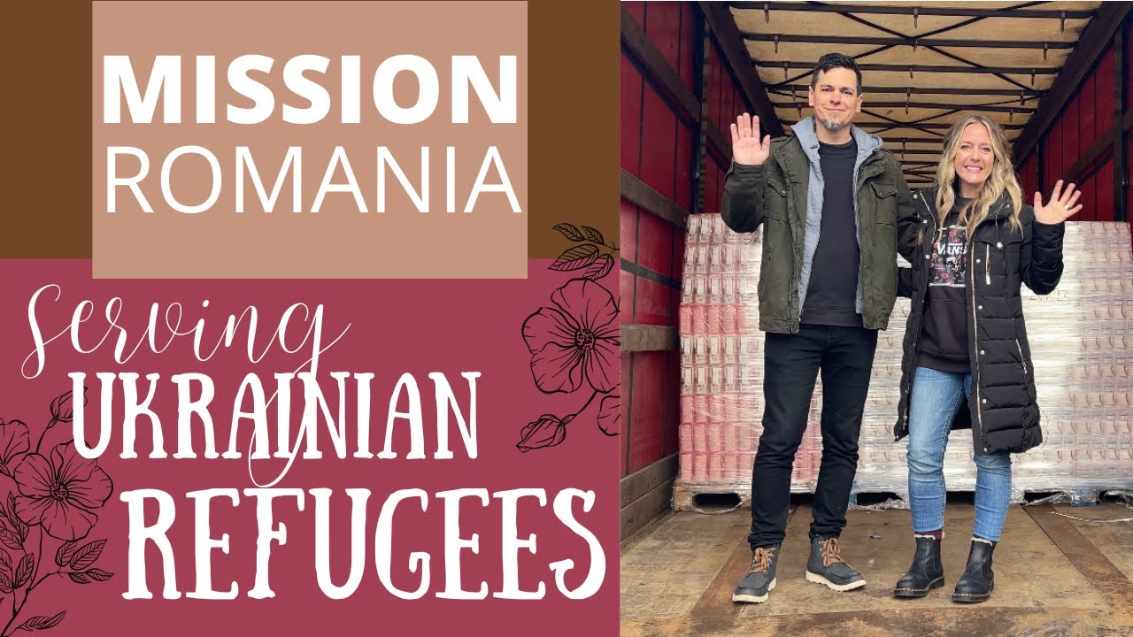 ROMANIA MISSION TRIP to Ukrainian Refugees & WAYS TO HELP UKRAINIAN PEOPLE!