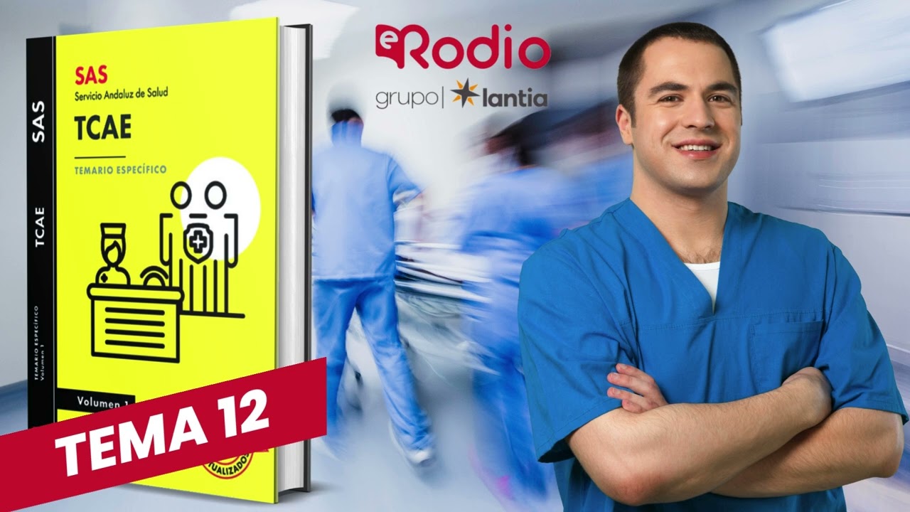 Tema 12 - TCAE (Auxiliares de Enfermería) - SAS - Servicio Andaluz de Salud