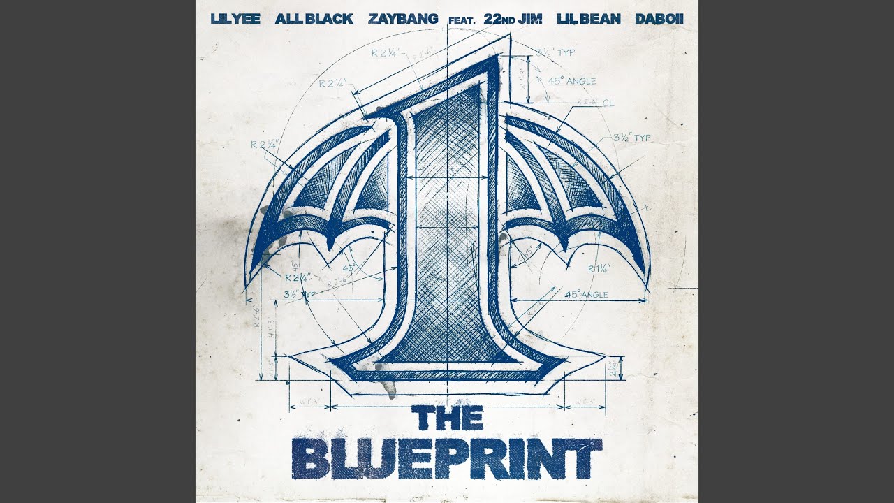 The Blueprint (feat. Lil Yee, ZayBang & DaBoii)