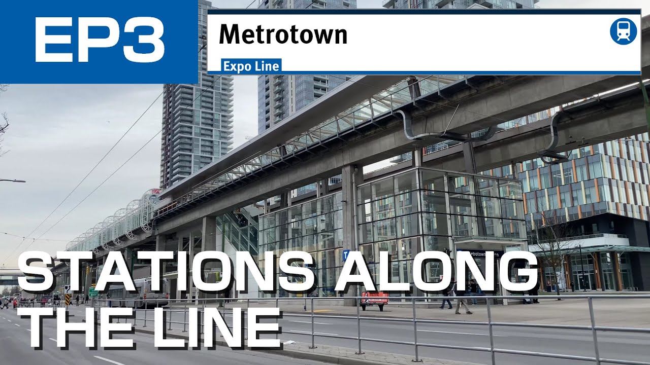 Metrotown (Expo Line - SkyTrain) | Stations Along the Line - EP3