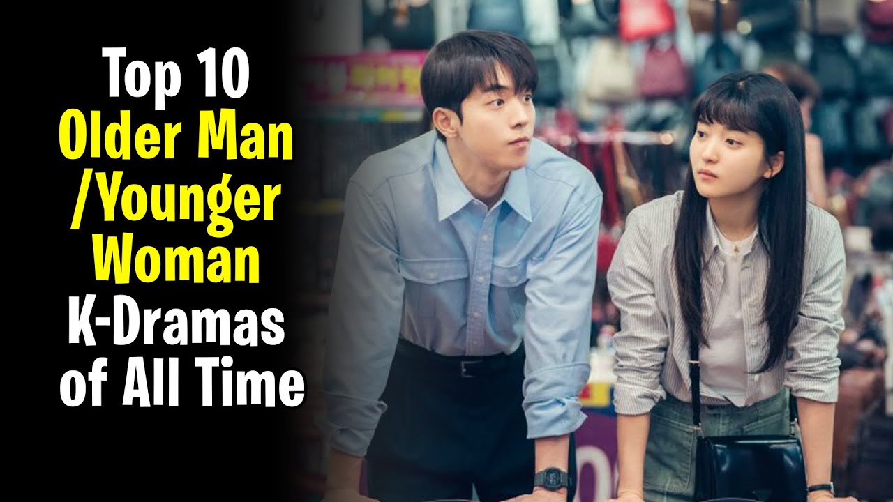 Top 10 Older Man Younger Woman K-Dramas of All Time