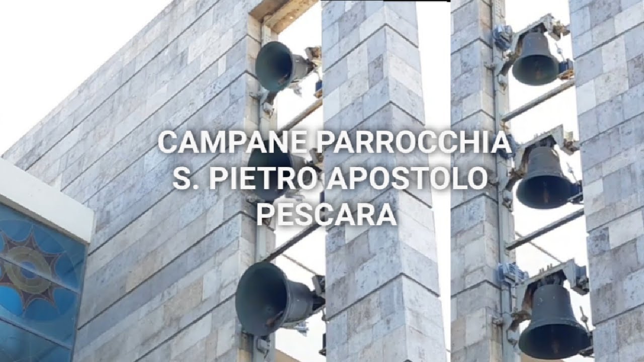 Campane Parrocchia S. Pietro Apostolo Pescara