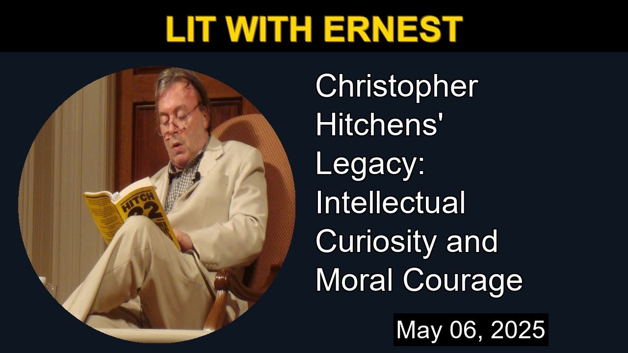 Christopher Hitchens' Legacy: Intellectual Curiosity and Moral Courage | Lit with Ernest