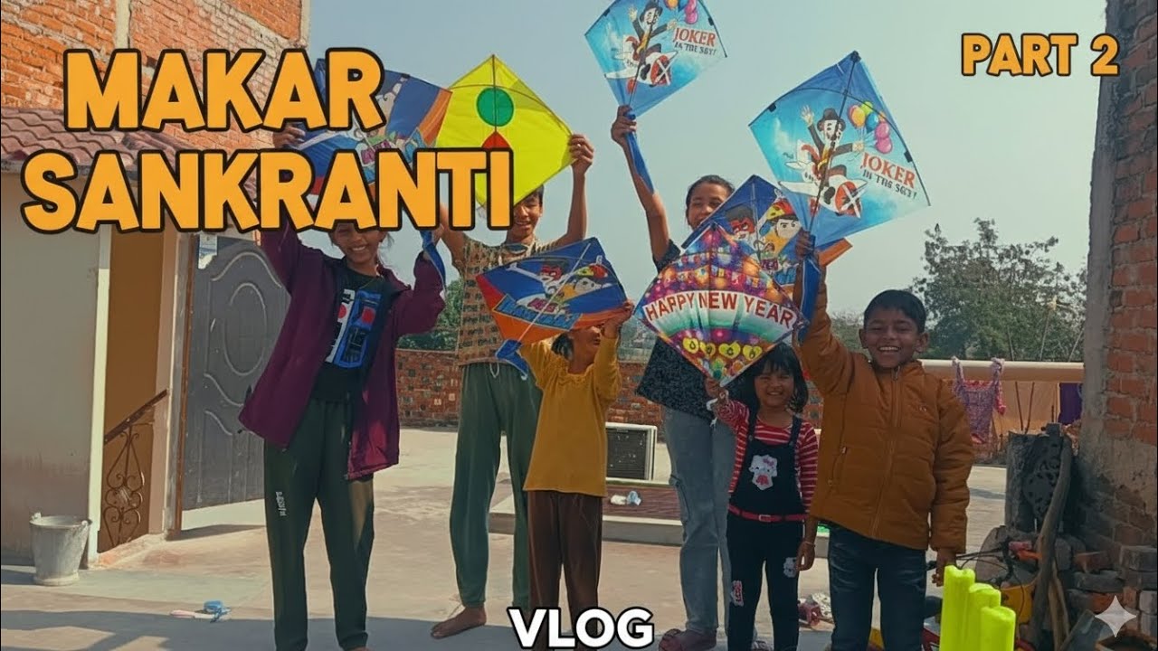 Makar Sankranti vlog part 2
