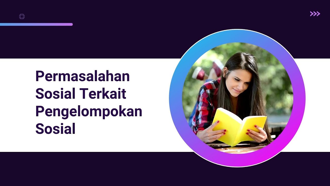 A  Permasalahan Sosial Terkait Pengelompokan Sosial