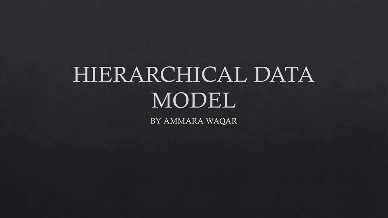 HIERARCHICAL DATA MODEL