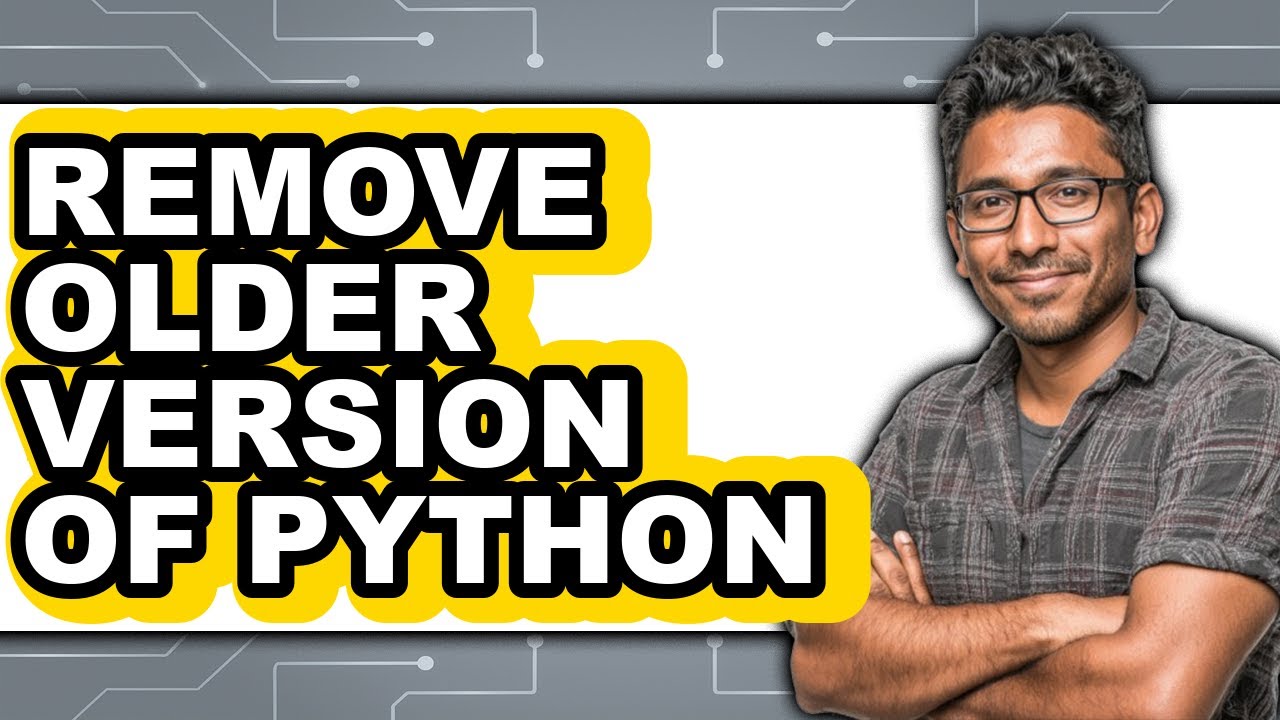 How to Remove Older Version of Python (updated)