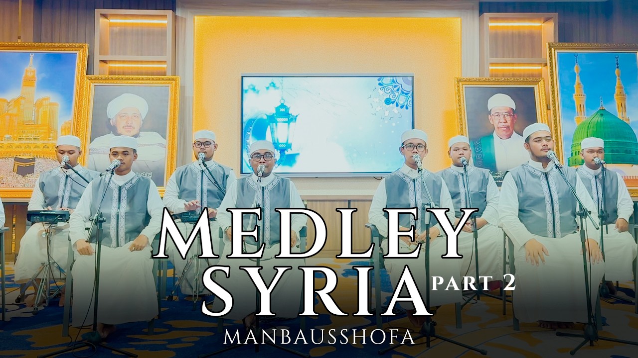 MEDLEY SYIRIA PART 2 || MANBAUSSHOFA DALWA