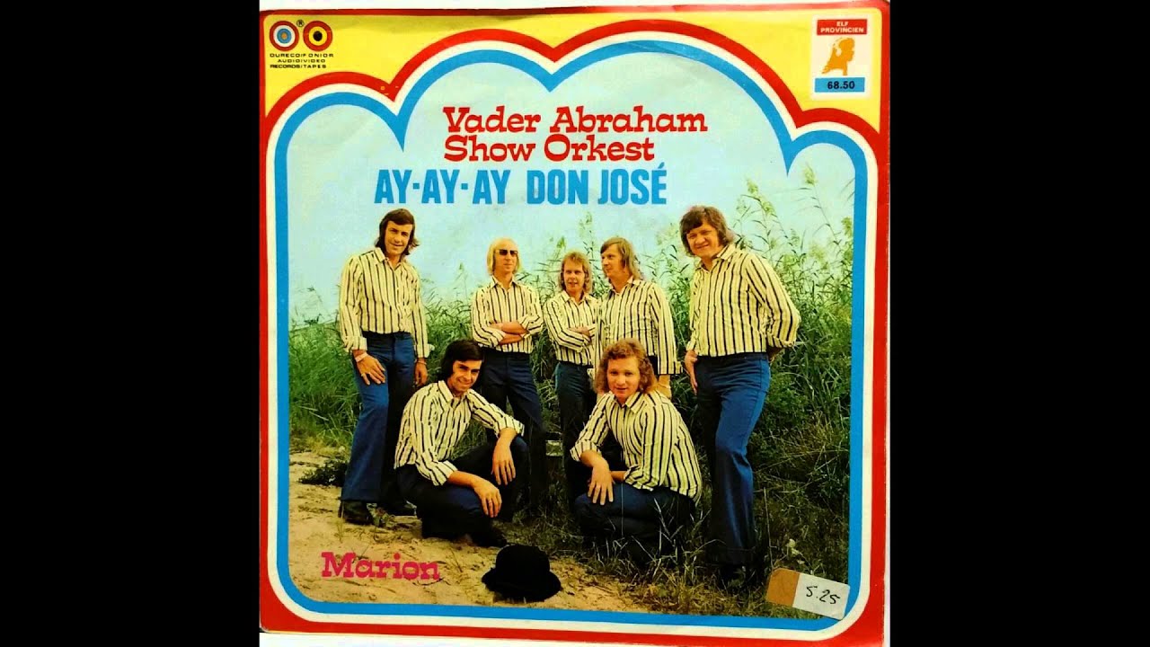 VADER ABRAHAM SHOW ORKEST - AY AY DON JOSE