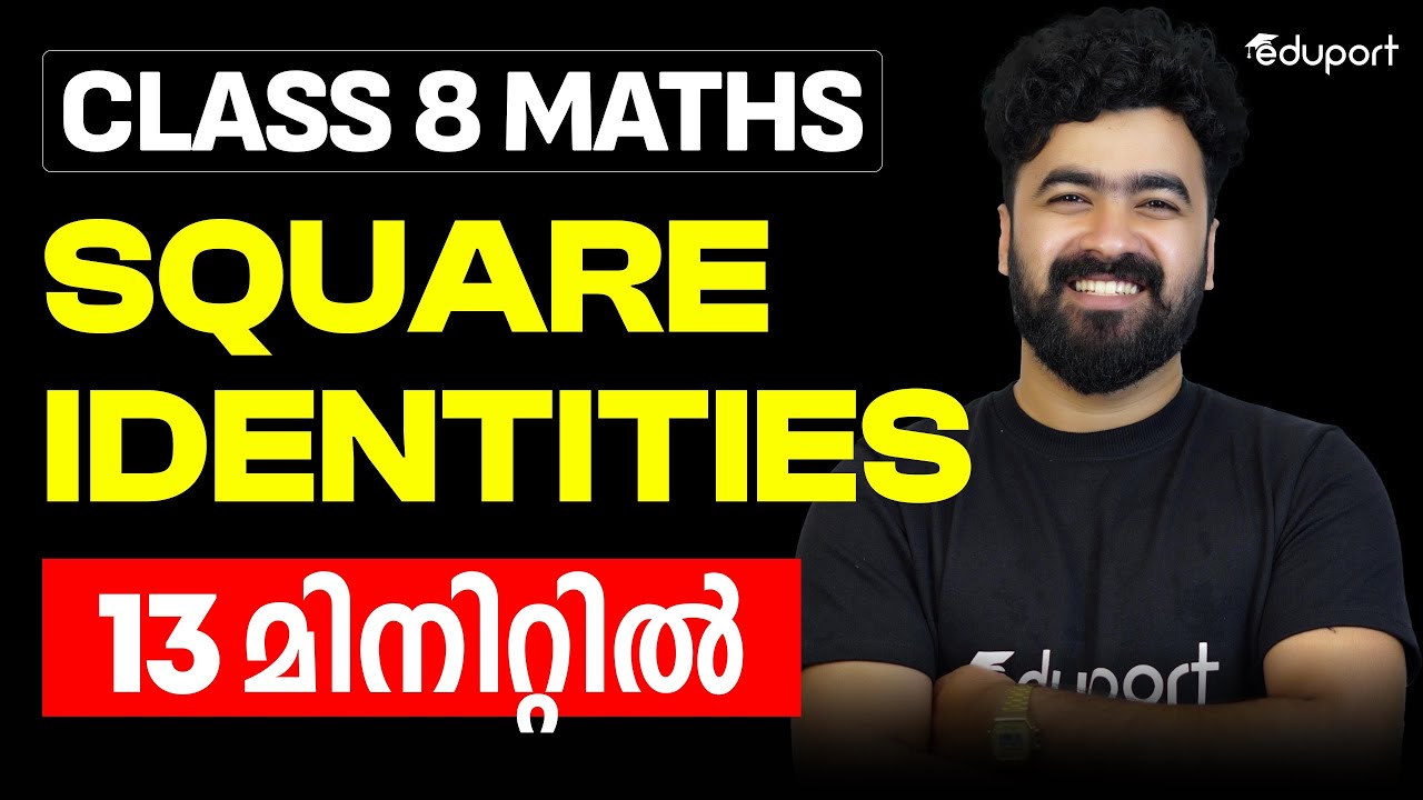 CLASS 8 Maths Chapter 3 SQUARE IDENTITIES IN 13 MINUTES | EDUPORT CLASS 8