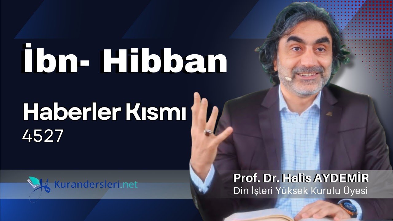 Haberler Kısmı 4527 | İbn-i Hibban | 18.01.2025
