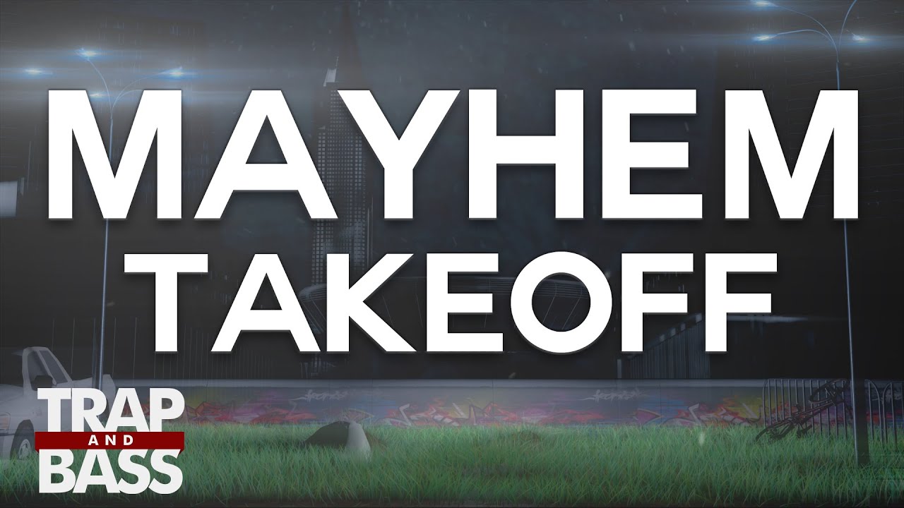 Mayhem - Takeoff