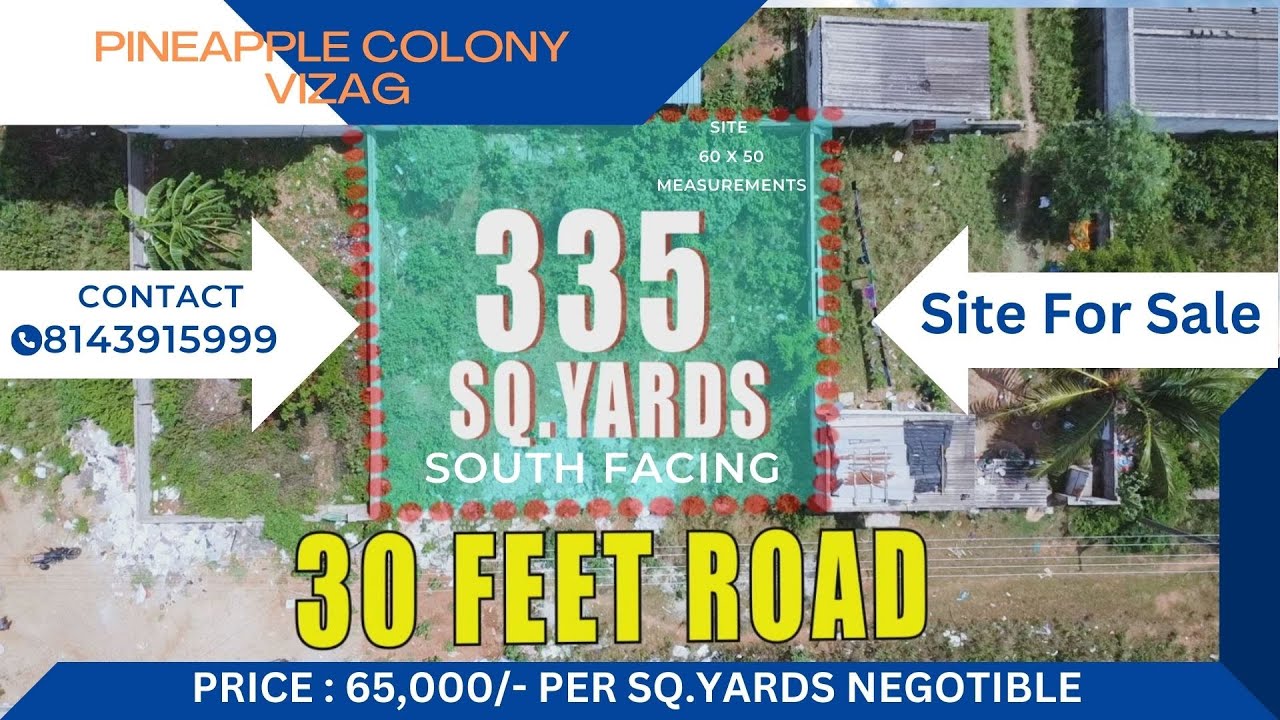 PINEAPPLE COLONY ,VIZAG | SOUTH FACING SITE FOR SALE | 335 SQ.YARDS |  60X50 M | CONTACT: 8143915999