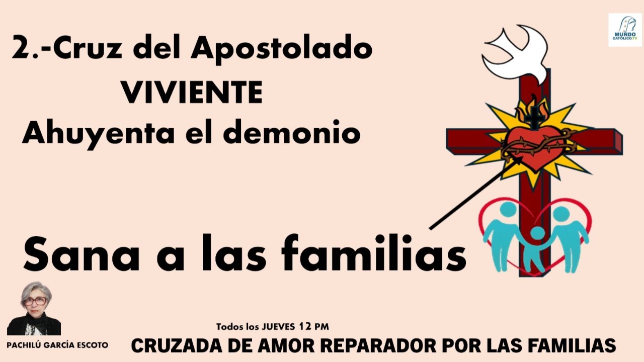 2.-Cruz del Apostolado VIVIENTE Ahuyenta el demonio Sana a las familias